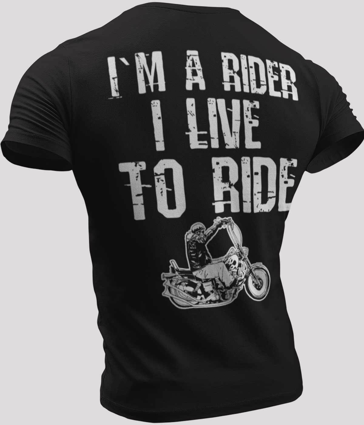I`M A RIDER I LIVE TO RIDE