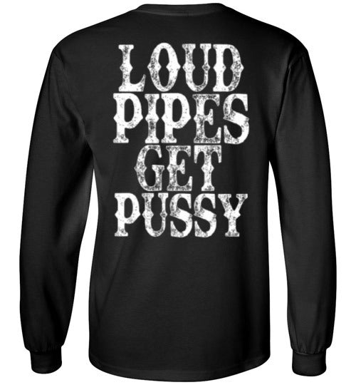LOUD PIPES GET PUSSY T-SHIRT