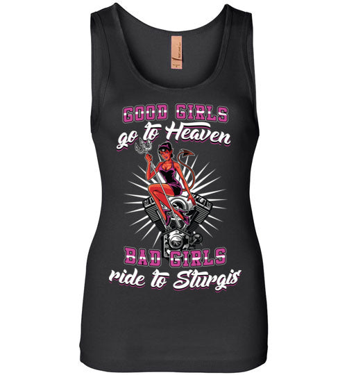 Good Girls Go To Heaven Bad Girls Ride To Sturgis