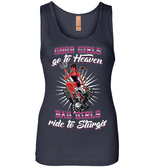 Good Girls Go To Heaven Bad Girls Ride To Sturgis